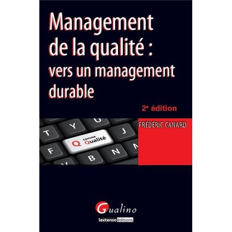 management de la qualité : vers un management durable - 2ème édition