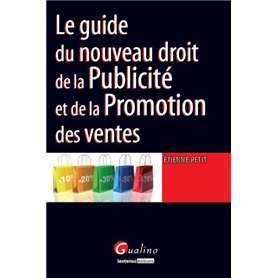 le guide du nouveau droit de la publicité et de la promotion des ventes