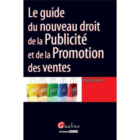 le guide du nouveau droit de la publicité et de la promotion des ventes