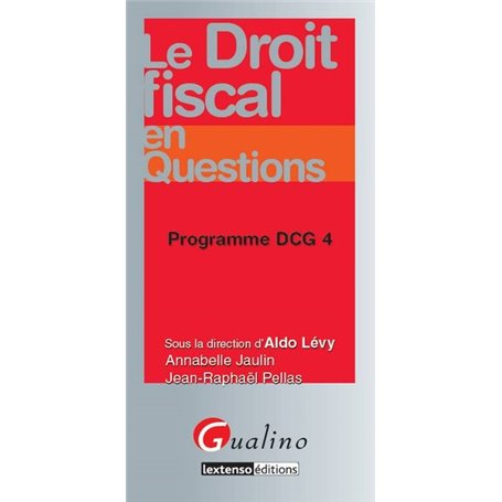 LE DROIT FISCAL EN QUESTIONS - PROGRAMME DCG 4