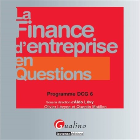 la finance d'entreprise en questions - programme dcg 6