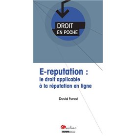 e-réputation : le droit applicable à la réputation en ligne