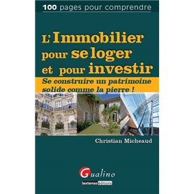 l'immobilier pour se loger et pour investir