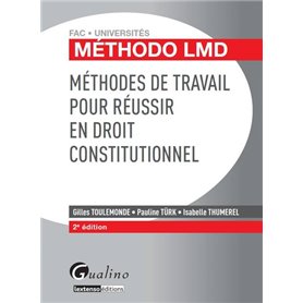 méthodes de travail pour réussir en droit constitutionnel - 2ème édition