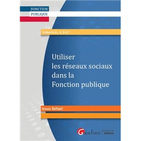 UTILISER LES RESEAUX SOCIAUX DANS LA FONCTION PUBLIQUE