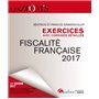 EXERCICES DE FISCALITÉ FRANÇAISE AVEC CORRIGÉS DÉTAILLÉS 2017 - 11ÈME ÉDITION