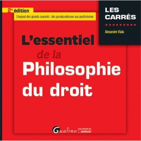 L ESSENTIEL DE LA PHILOSOPHIE DU DROIT - 2EME EDITION