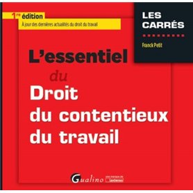 L'ESSENTIEL DU CONTENTIEUX DU TRAVAIL