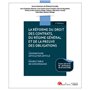 LA REFORME DU DROIT DES CONTRATS, DU REGIME GENERAL ET PREUVE DES OBLIGATIONS,2E