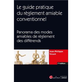 Le guide pratique du règlement amiable conventionnel