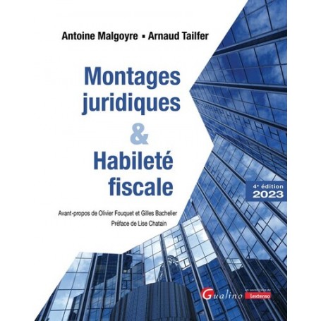 Montages juridiques et habileté fiscale