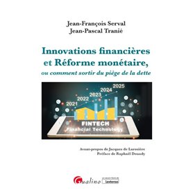 Innovations financières et Réforme monétaire, ou comment sortir du piège de la dette