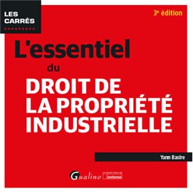 L'essentiel du droit de la propriété industrielle