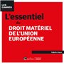 L'essentiel du droit matériel de l'Union européenne