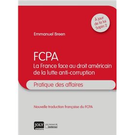 FCPA, LA FRANCE FACE AU DROIT AMÉRICAIN DE LA LUTTE ANTI-CORRUPTION