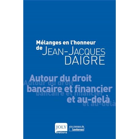 MELANGES EN L HONNEUR DE JEAN-JACQUES DAIGRE