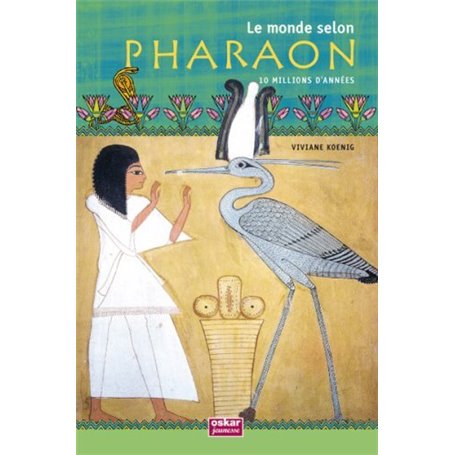 LE MONDE SELON PHARAON