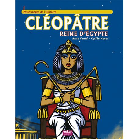 CLEOPATRE, REINE D'EGYPTE