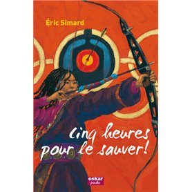 CINQ HEURES POUR LE SAUVER - NOUVELLE ÉD