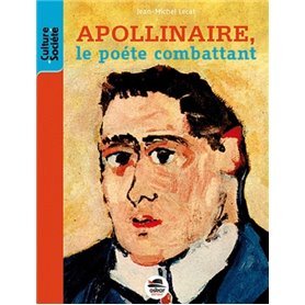 APOLLINAIRE, LE POETE COMBATTANT