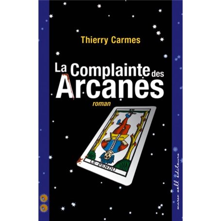 LA COMPLAINTE DES ARCANES