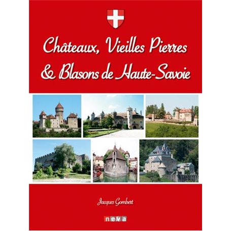 Châteaux, vieilles pierres et blasons de Haute-Savoie