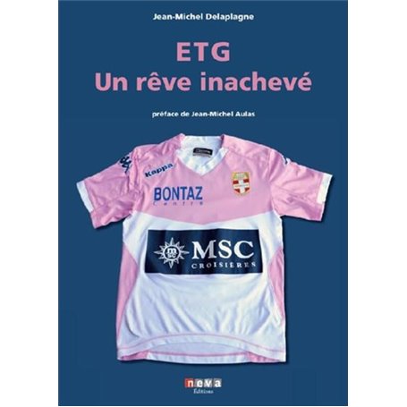 ETG - "Un rêve inachévé"