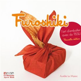 Furoshiki. L'art d'emballer avec du tissu (4è ed.)