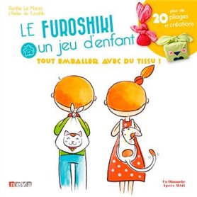 Le furoshiki, un jeu d'enfant