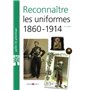 Reconnaître les uniformes 1860-1914