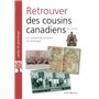 Retrouver des cousins canadiens