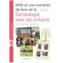 MILLE ET UNE MANIERES DE FAIRE DE LA GENEALOGIE AVEC LES ENFANTS