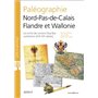 Paléographie Nord-Pas-de-Calais Flandre et Wallonie