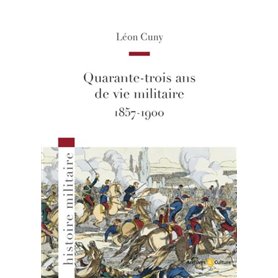 Quarante-trois ans de vie militaire 1857-1900