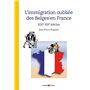 L'immigration oubliée des Belges en France - XIXe - XXe siècles