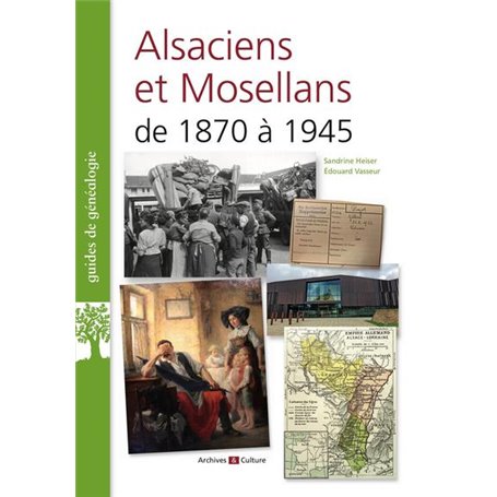 Alsaciens et Mosellans de 1870 à 1945