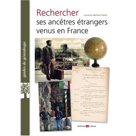 Rechercher ses ancêtres étrangers venus en France