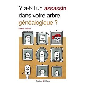 Y a-t-il un assassin dans votre arbre généalogique ?