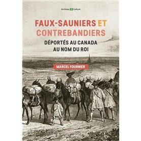 Faux-sauniers et contrebandiers déportés au Canada au nom du roi