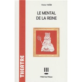 Le mental de la reine