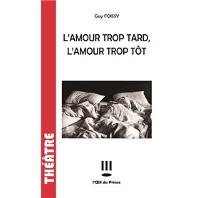 L'amour trop tard l'amour trop tôt