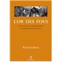 L'or des fous