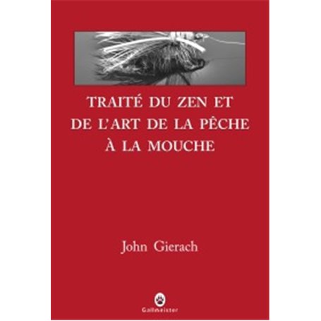 Traité du zen et de l'art de la pêche à la mouche