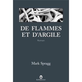 De flammes et d'argile