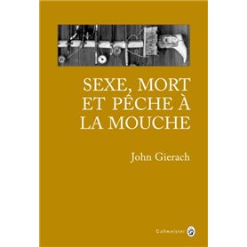 Sexe mort et pêche à la mouche