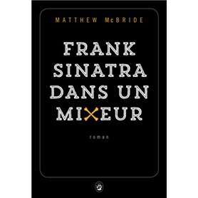 Frank Sinatra dans un mixeur