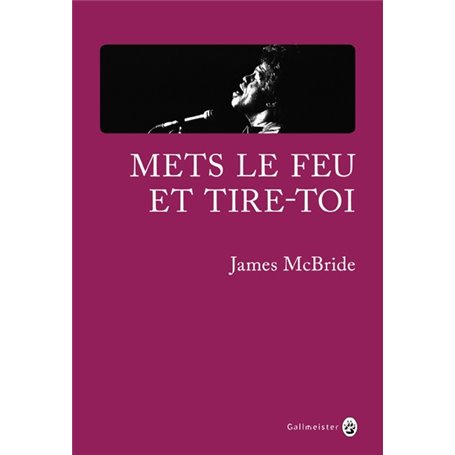 Mets le feu et tire toi