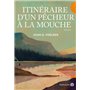 itinéraire d'un pêcheur à la mouche