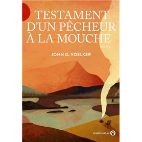 Testament d'un pêcheur à la mouche