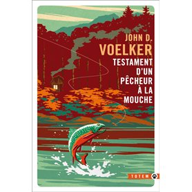 Testament d'un pêcheur à la mouche